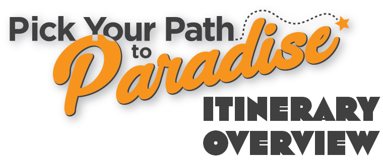 Pick Your Path to Paradise Itinerarires